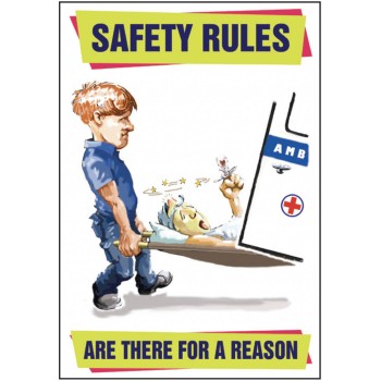 Safety Rules Are there for a Reason - Poster - TESTTTTT!!!!! Safety Rules Are there for a Reason - Poster - TESTTTTT!!!!!