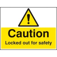 Caution - Locked Out for Safety Caution - Locked Out for Safety