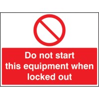 Do Not Start this Equipment When Locked Out Do Not Start this Equipment When Locked Out