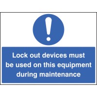 Lockout Devices Must be Used On this Equipment During Maintenance Lockout Devices Must be Used On this Equipment During Maintenance