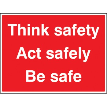Think Safe - Act Safely - Be Safe - TESTTTTT!!!!! Think Safe - Act Safely - Be Safe - TESTTTTT!!!!!
