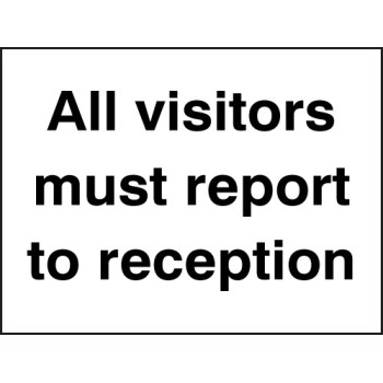 All Visitors Must Report to Reception - TESTTTTT!!!!! All Visitors Must Report to Reception - TESTTTTT!!!!!