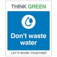 Think Green - Don't Waste Water Think Green - Don't Waste Water