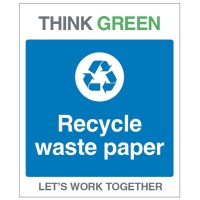 Think Green - Recycle Waste Paper Think Green - Recycle Waste Paper