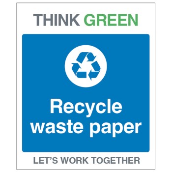 Think Green - Recycle Waste Paper Think Green - Recycle Waste Paper