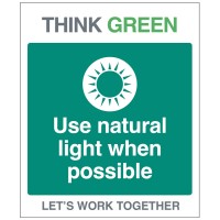 Think Green - Use Natural Light Think Green - Use Natural Light