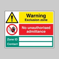 Warning - Exclusion Zone - No Unauthorised Admittance - Zone ID and Contact Warning - Exclusion Zone - No Unauthorised Admittance - Zone ID and Contact