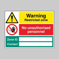 Warning - Restricted Zone - No Unauthorised Personnel - Zone ID and Contact Warning - Restricted Zone - No Unauthorised Personnel - Zone ID and Contact