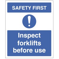Safety First - Inspect Forklifts before use Safety First - Inspect Forklifts before use