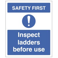 Safety First - Inspect Ladders before use Safety First - Inspect Ladders before use