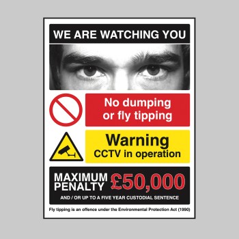 We are Watching You - No Dumping - CCTV in Operation We are Watching You - No Dumping - CCTV in Operation