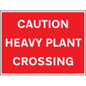 Caution - Heavy Plant Crossing - TESTTTTT!!!!! Caution - Heavy Plant Crossing - TESTTTTT!!!!!