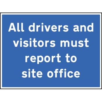 All Drivers and Visitors Must Report to Site Office - TESTTTTT!!!!! 