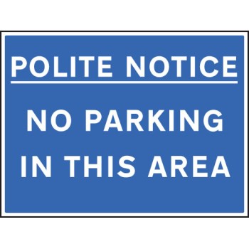 Polite Notice No Parking in this Area - TESTTTTT!!!!! 