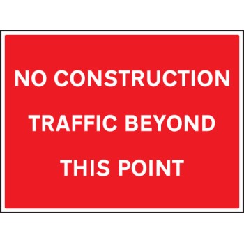 No Construction Traffic Beyond this Point - TESTTTTT!!!!! 