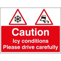 Caution - Icy Conditions Please Drive with Care Caution - Icy Conditions Please Drive with Care